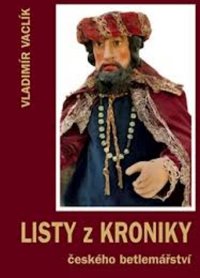 Listy z kroniky českého betlémářství