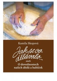 Jak se co dělávalo, Kamila Skopová