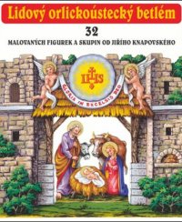 Lidový orlickoústecký betlém (32) - Jiří Knapovský